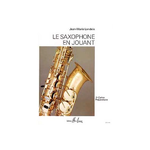 Saxophone Study Book "Saxophone en Jouant" - J.M. Londeix, Volume 2 (French)