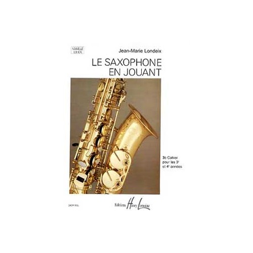 Saxophone Study Book "Saxophone en Jouant" - J.M. Londeix, Volume 3 (French)